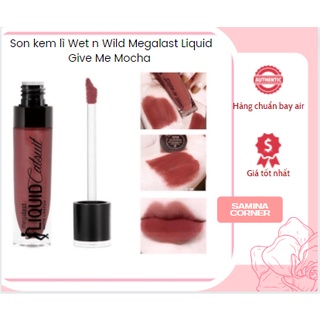 Son kem lì Give me mocha WetnWild - son Đào Bá Lộc