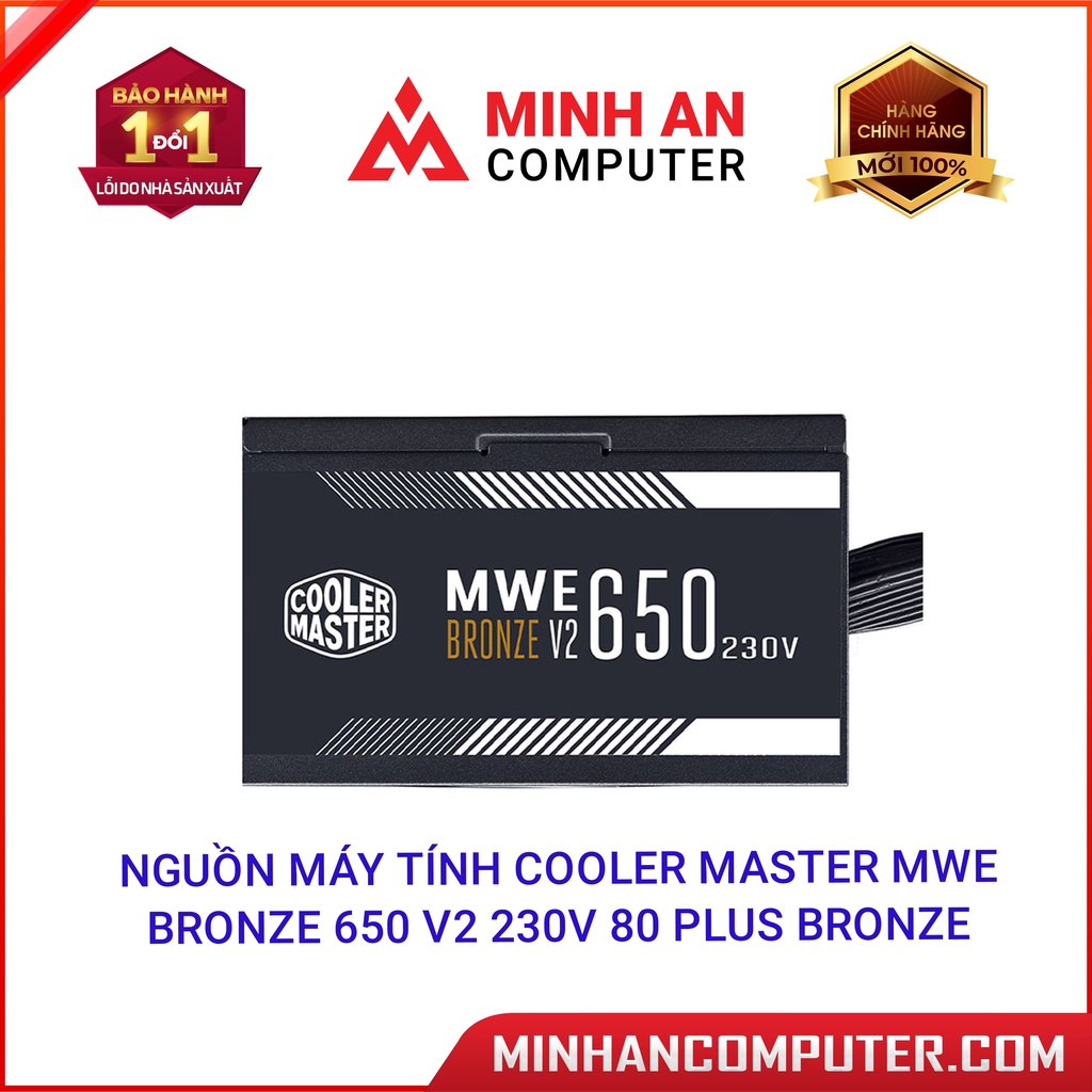 Nguồn máy tính Cooler Master MWE BRONZE 650 V2 230V 80 Plus Bronze