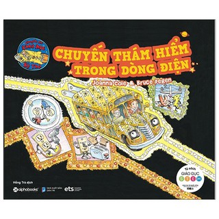 Sách -  Chuyến Xe Khoa Học Kỳ Thú: Chuyến Thám Hiểm Trong Dòng Điện (Tái bản 2020)