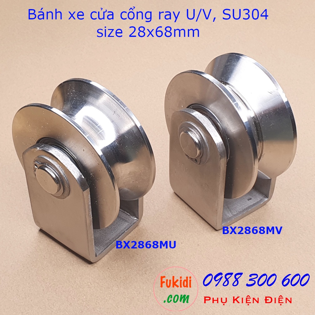 Bánh xe cửa cổng ray U/V inox 304 kích thước 28x68mm tải 480kg - BX2868MU | BX2868MV