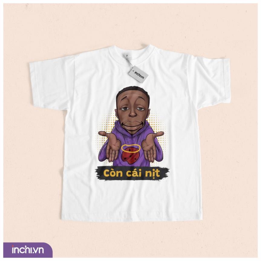 Hot Trend Áo Thun Nam Nữ Unisex In Slogan " Còn Cái Nịt " Siêu Thú Vị - Genz Sáng Tạo ! 2022