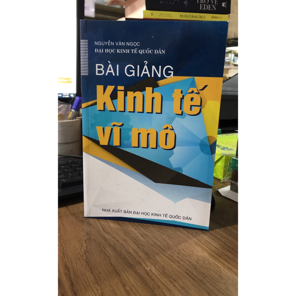 Sách - Bài Giảng Kinh Tế Vĩ Mô - Nguyễn Văn Ngọc