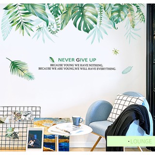 Decal dán tường Tán lá xanh never give up