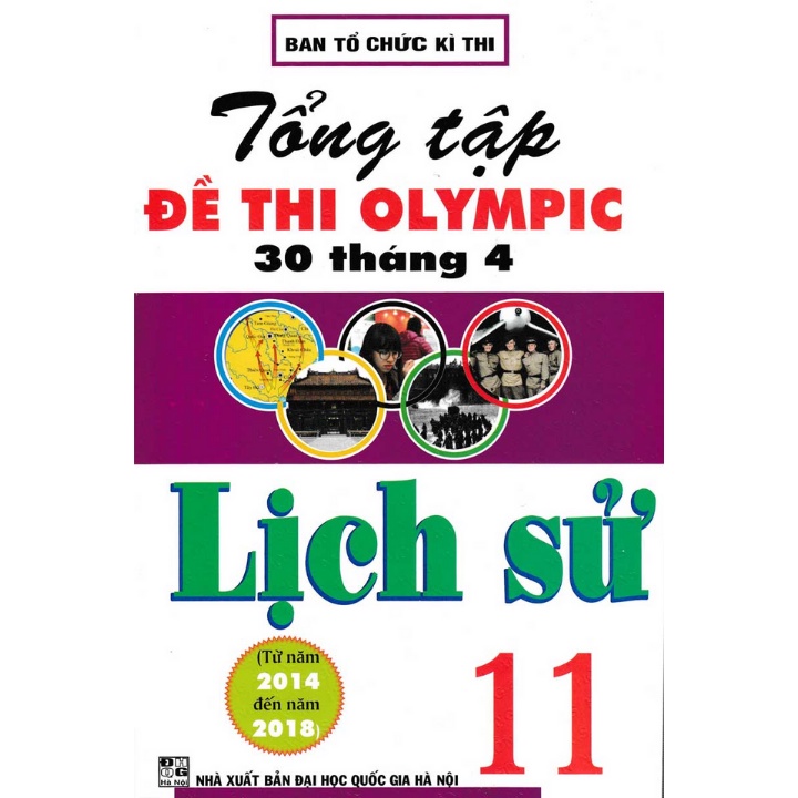 Sách - Combo Tổng Tập Đề Thi Olympic 30 Tháng 4 Môn Lịch Sử Lớp 10, 11 (Từ Năm 2014 Đến Năm 2018)