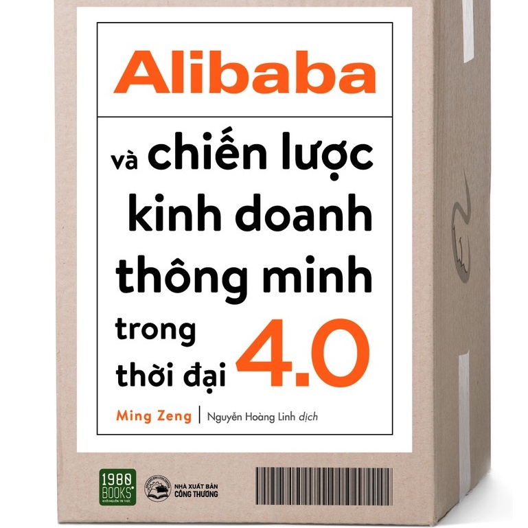 Sách - Alibaba Và Chiến Lược Kinh Doanh Thông Minh Trong Thời Đại 4.0 (Xả Kho)