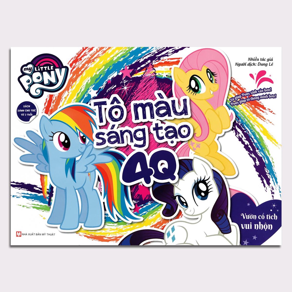 Sách - My Little Pony - Tô Màu Sáng Tạo 4Q - Vườn Cổ Tích Vui Nhộn (Dành cho trẻ 3+)