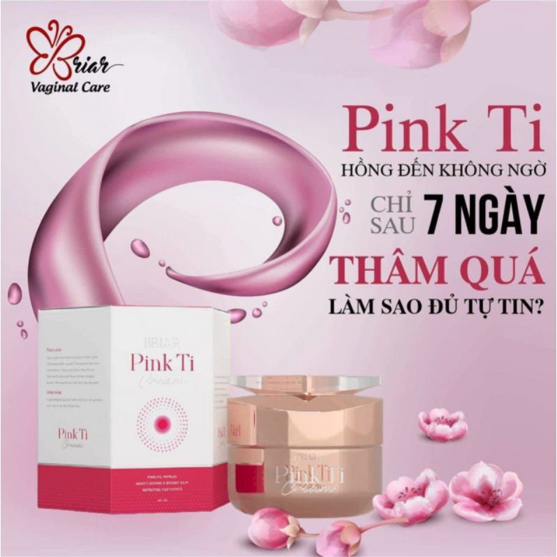 PINK TI CREAM - KEM LÀM HỒNG NHŨ HOA -MỜ THÂM (CHÍNH HÃNG CTY)