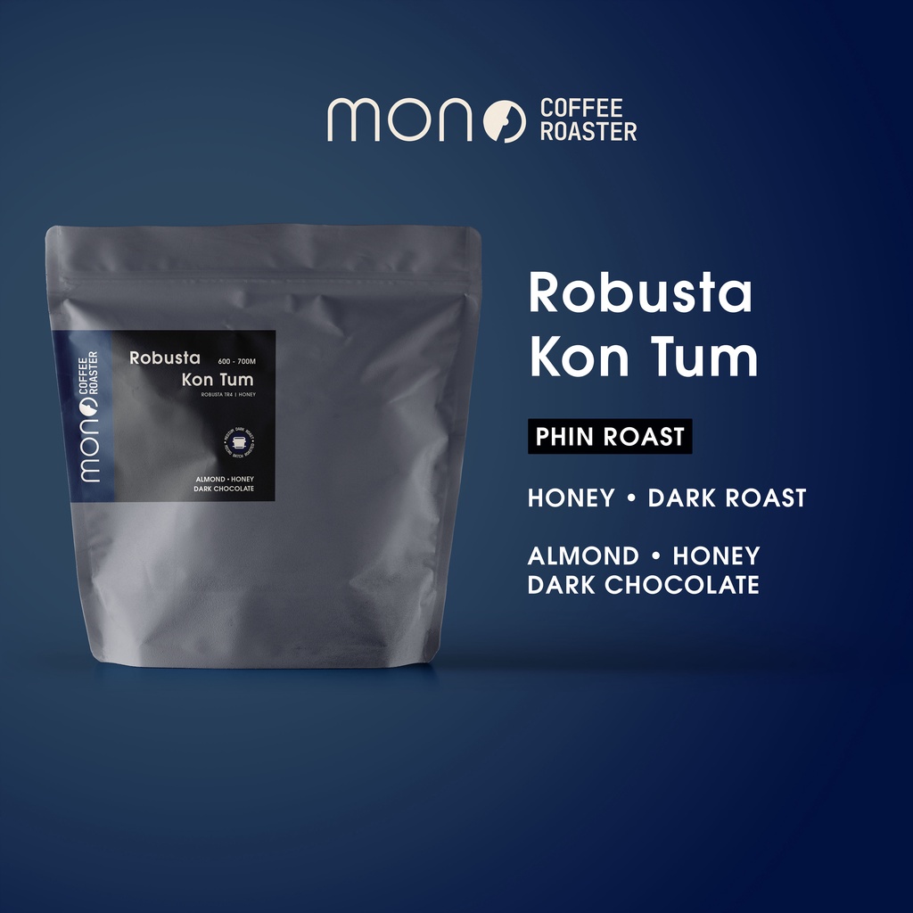 Cà phê pha Phin Robusta Kon Tum - Cà phê hạt rang xay MONO Coffee Roaster