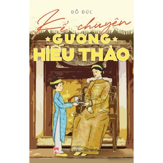 Sách Kể chuyện gương hiếu thảo - ndbooks