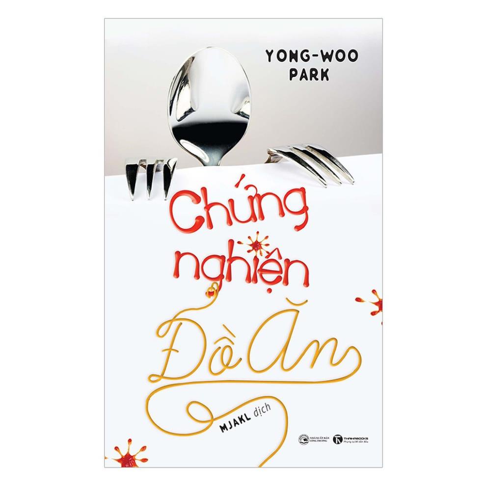 Sách - Chứng Nghiện Đồ Ăn - Thái Hà Books