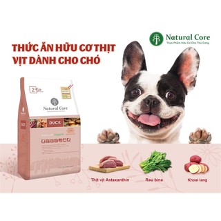 10kg thức ăn hữu cơ natural core cho chó thịt vịt chế biến từ các loại thịt tươi và các nguyên liệu được chứng nhận.