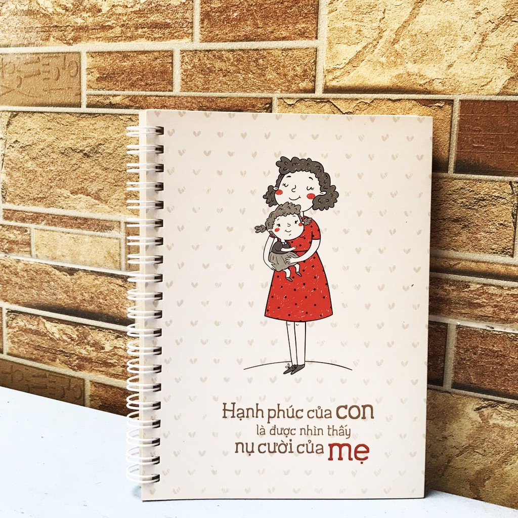 Sổ Tay/Notebook: Gia Đình Thân Yêu - Hạnh Phúc Của Con Là Được Nhìn Thấy Nụ Cười Của Mẹ (Gáy Lò Xo)