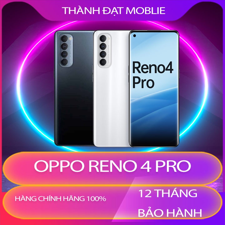 ĐIỆN THOẠI OPPO RENO 4 PRO (8/256G) MỚI - CHÍNH HÃNG 100%