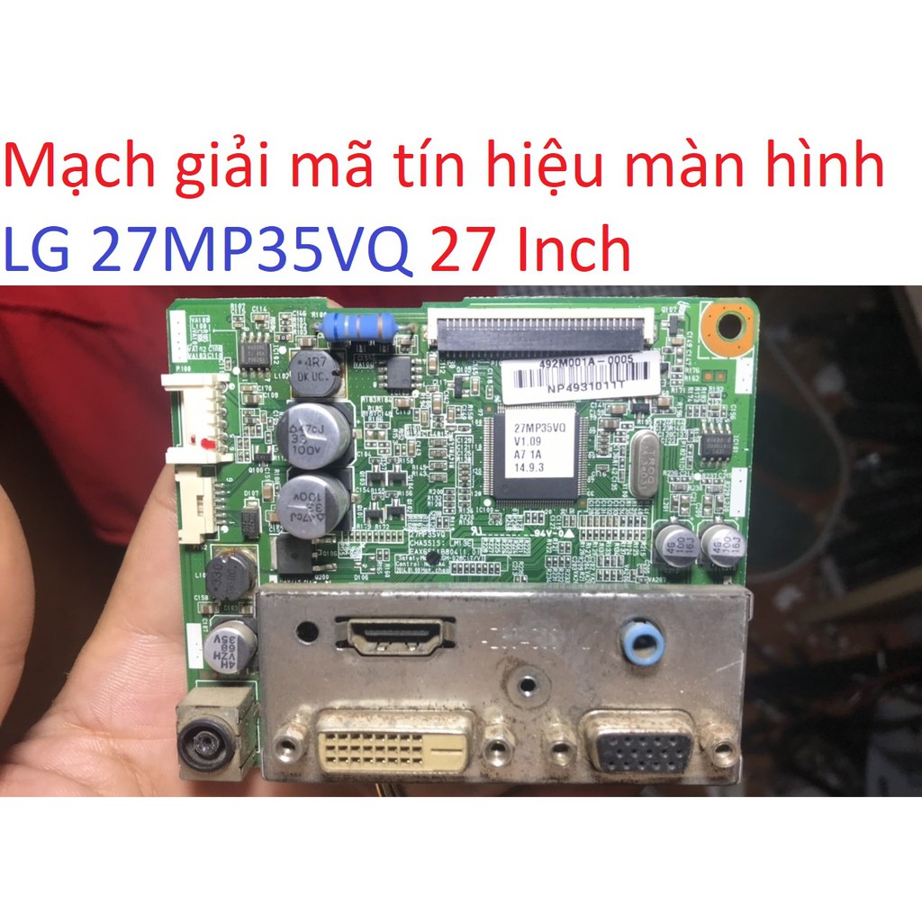 mạch tín hiệu giải mã màn hình board signal 27 " inch VX279N S2718H 27MP35VQ VA2759 SMH W asus dell LG Viewsonic all