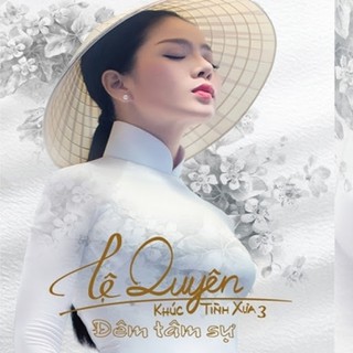 Đĩa Than LP KHÚC TÌNH XƯA 3: ĐÊM TÂM SỰ - LỆ QUYÊN