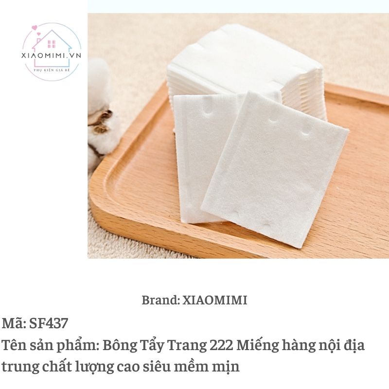 Bông Tẩy Trang 222 Miếng hàng nội địa trung chất lượng cao siêu mềm mịn- XIAOMIMI SF437