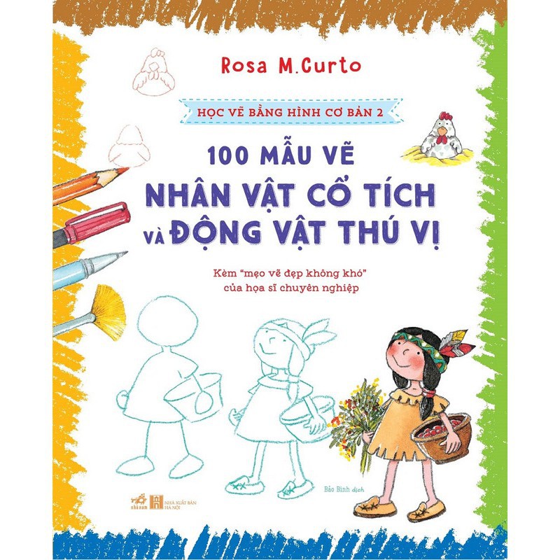 Sách - Học Vẽ Bằng Hình Cơ Bản 2 - 100 Mẫu Vẽ Nhân Vật Cổ Tích Và Động Vật Thú Vị