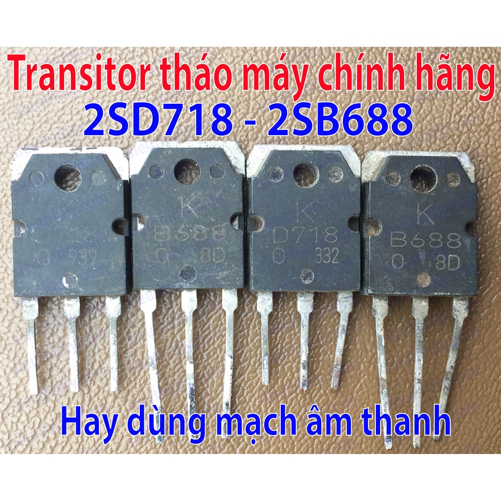 Transistor 8A 120V 80W 2SD718-2SB688 To3P tháo máy chính hãng