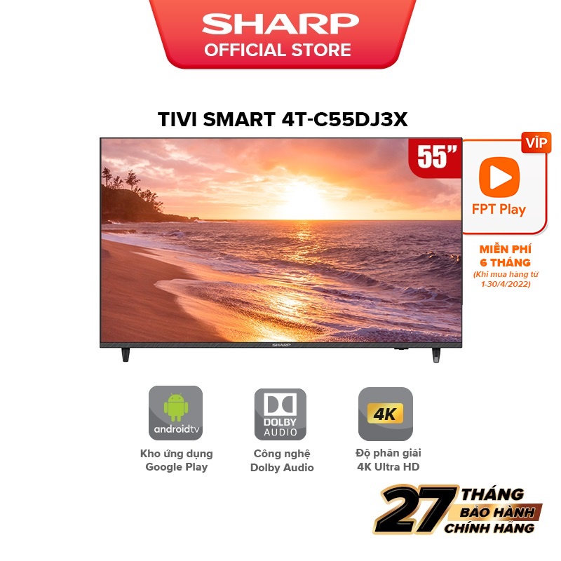 [Mã ELBAU7 giảm 7% đến 1TR][New model] TV LED Sharp 4K 4T-C55DJ3X 55inch Android 10 &amp; điều khiển giọng nói