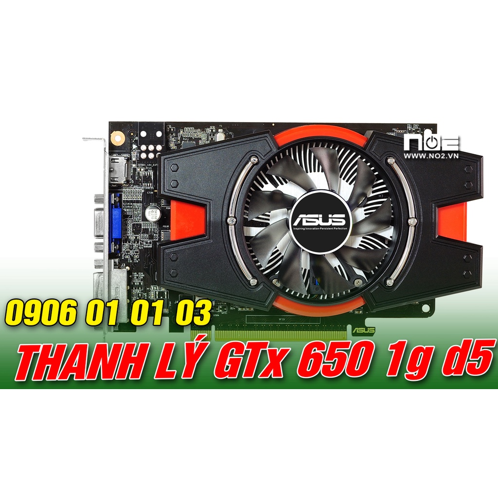 Card màn hình máy tính GTX 650 1G RAM 5 bản 1fan hoặc 2 fan tùy thời điểm