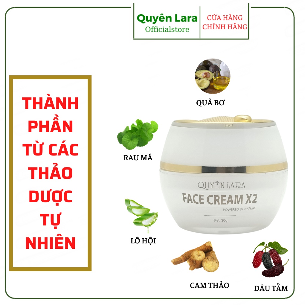 Kem Dưỡng Da Mặt Cao Cấp Face Cream X2 Quyên Lara Giúp Da Trắng Hồng-Mờ Thâm-Ngăn Ngừa Lão Hóa Da 30G