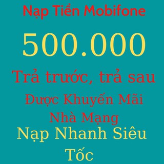 Nạp Thẻ Điện Thoại Mobifone 500k – Shop Doanhngoc90