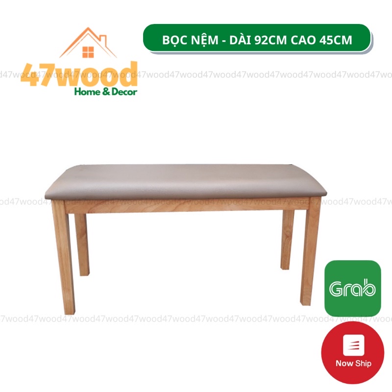 [Mã LIFEBKA5 giảm 10% tối đa 1 Triệu đơn 500k] [ HOẢ TỐC ] GHẾ BĂNG DÀI MẶT NỆM 92CM 47WOOD