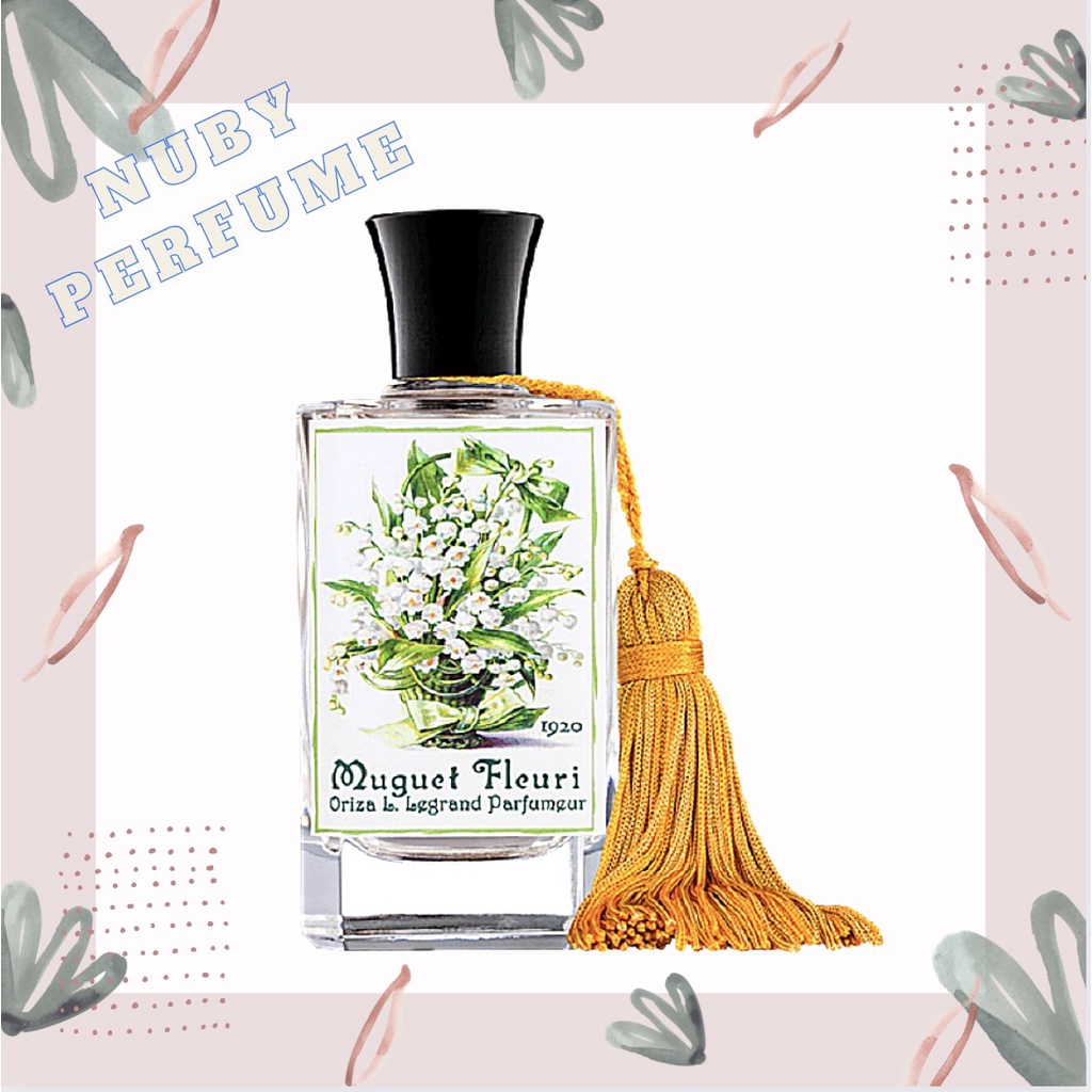 11 11 11 [Nuby.Store] Nước Hoa Oriza L.Legrand Muguet Fleuri Test 5ml/10ml/20ml