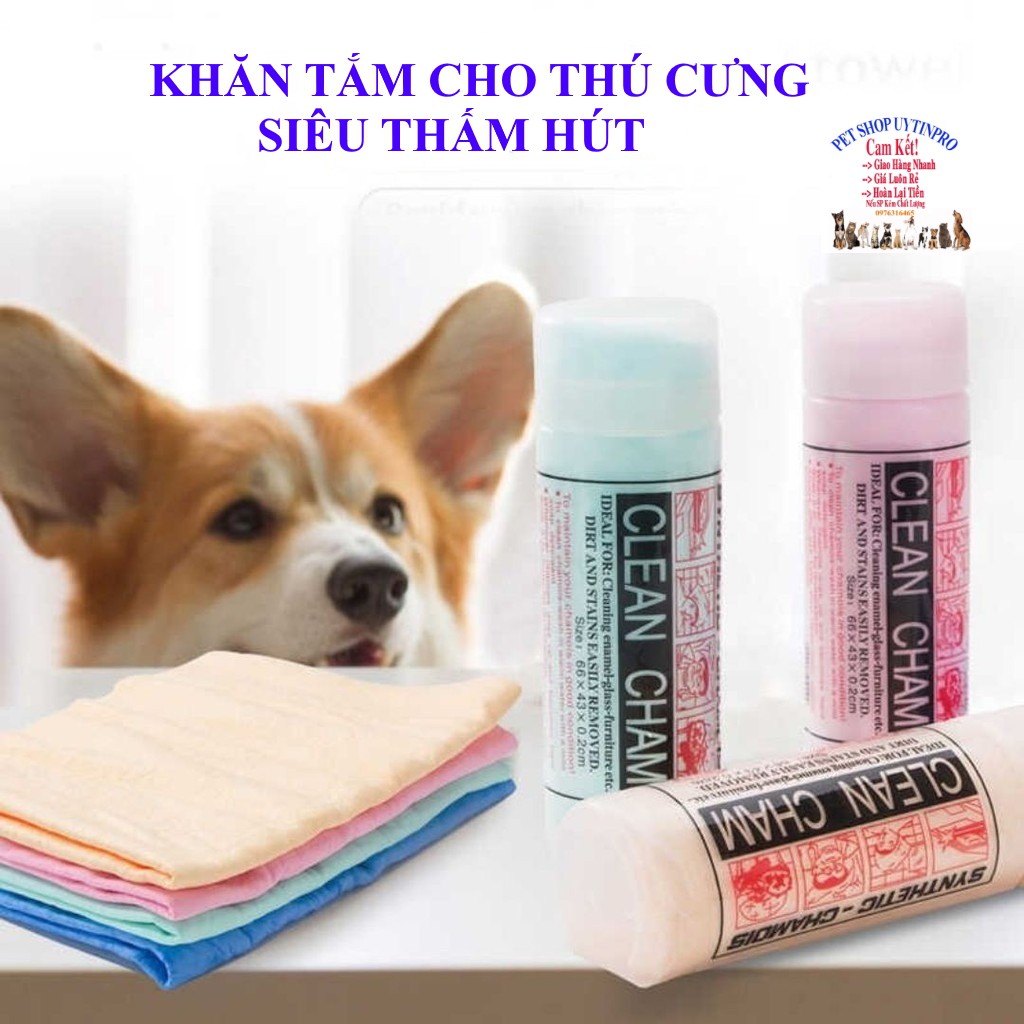 KHĂN TẮM CHO CHÓ MÈO THÚ CƯNG Clean Cham Siêu thấm hút Size 65x42cm - Pet shop Uytinpro