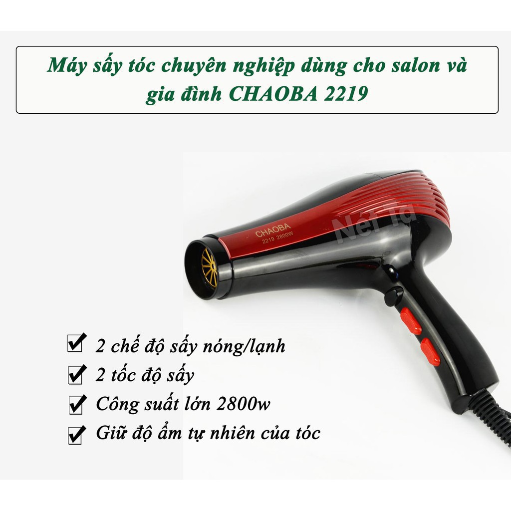 MÁY SẤY TÓC CHAOBA 2219 CÔNG SUẤT 2800W SẤY 2 CHIỀU NÓNG LẠNH [ GIÁ GỐC ]