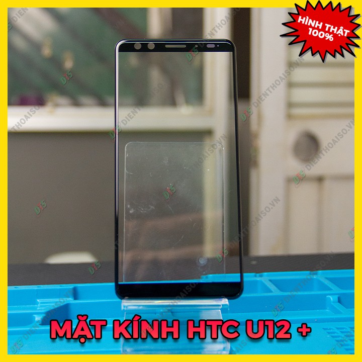 Kính HTC U12 plus ( U12+)