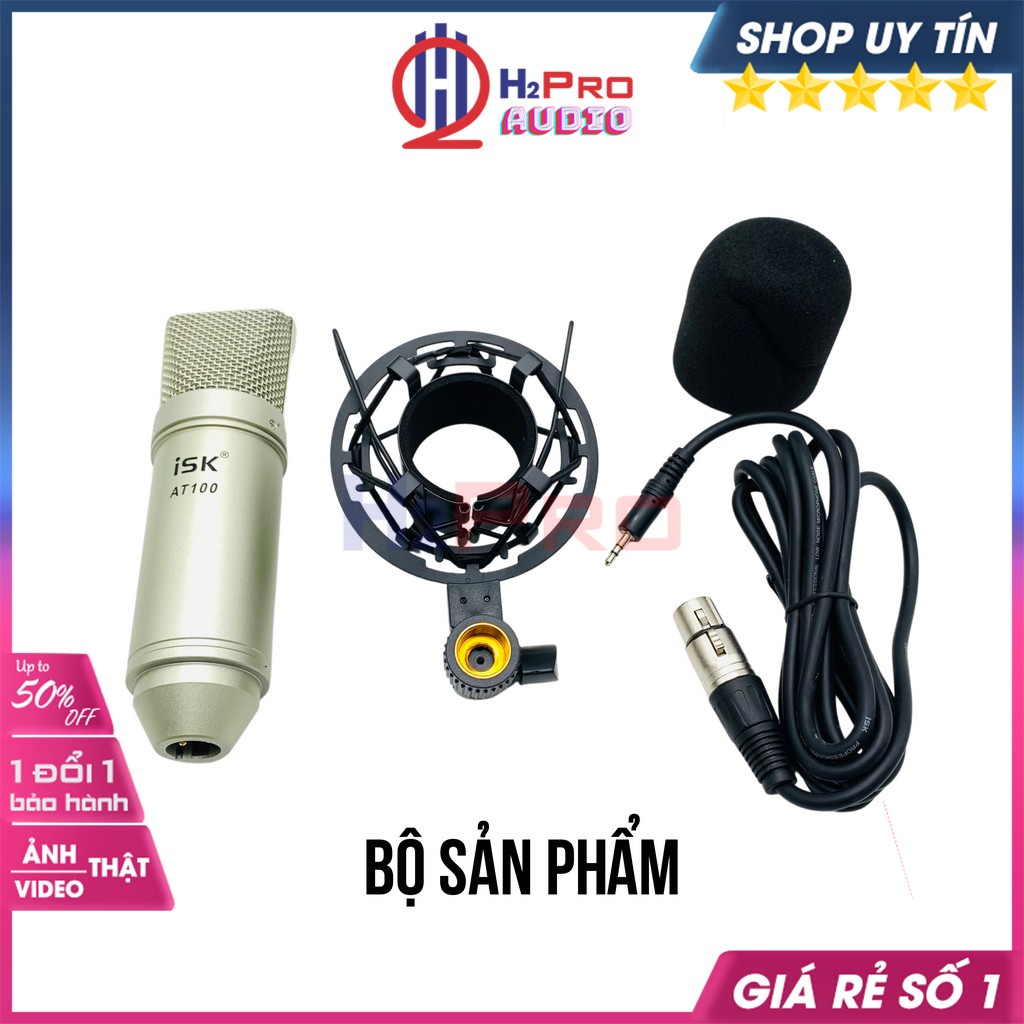 Mic Thu Âm Livestream, Mic Isk AT100 Cao Cấp, Micro Hát Livestream Thu Âm, Karaoke Chuyên Nghiệp, Dây Dài 2M-H2Pro Audio