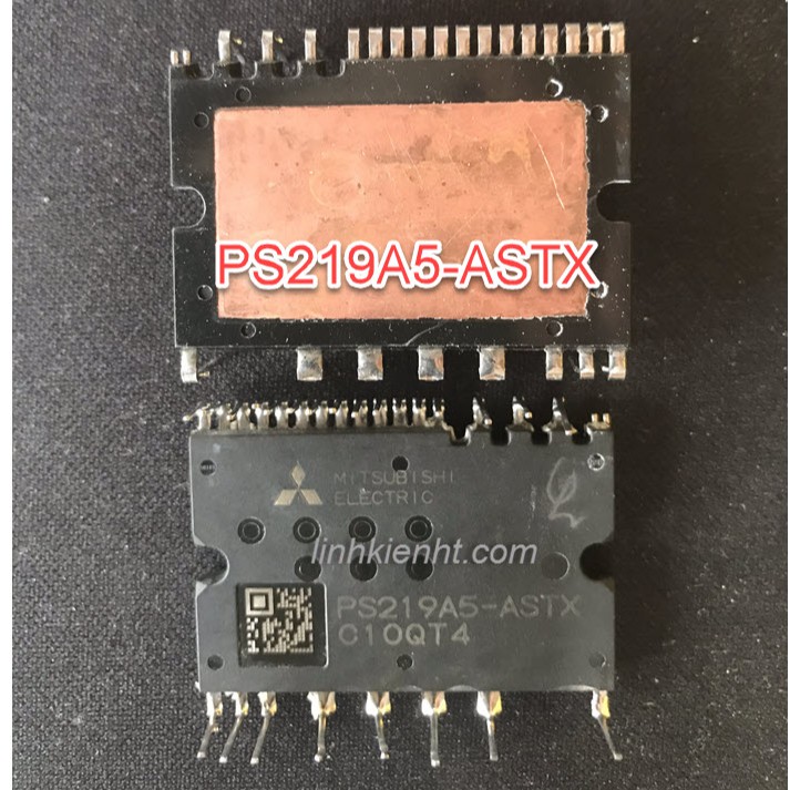 IC công suất PS219A5-ASTX PS219A5 20A 600V tháo máy (ĐÃ TEST)