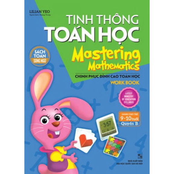 [TIEMSACHTO] Sách - Tinh Thông Toán Học - Mastering Mathematics - Dành Cho Trẻ 9-10 Tuổi - Quyển B (SM-0690)