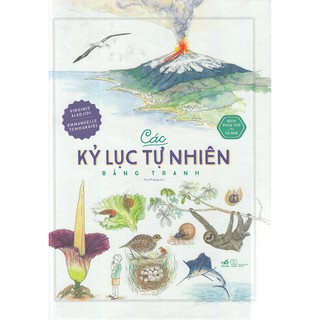 Bách Khoa Thư Cho Cả Nhà - Các Kỷ Lục Tự Nhiên Bằng Tranh