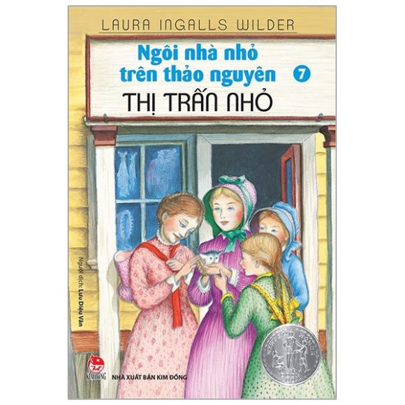 Sách - Ngôi Nhà Nhỏ Trên Thảo Nguyên - Tập 7: Thị Trấn Nhỏ (Tái Bản 2019) - NXB Kim Đồng