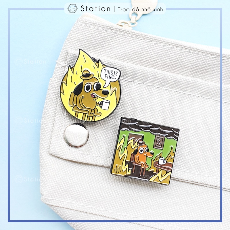 Pin cài áo meme This is fine This is not fine comic On Fire vui nhộn - GC289