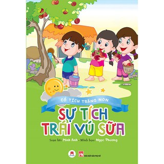 Cổ Tích Trăng Non - Sự Tích Trái Vú Sữa