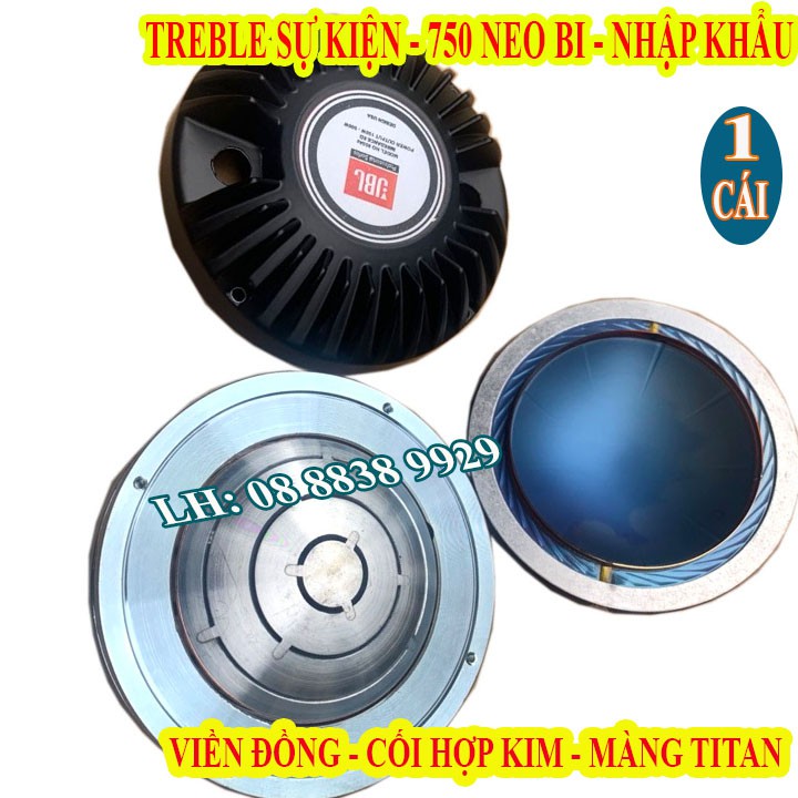 LOA TREBLE NEO BI 750 JB CỐI HỢP KIM VIỀN ĐỒNG NHẬP KHẨU CAO CẤP + TỤ SỊN - GIÁ 1 LOA