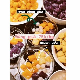 KHOAI DẺO VÀ TRÂN CHÂU MÀU 1kg 75k