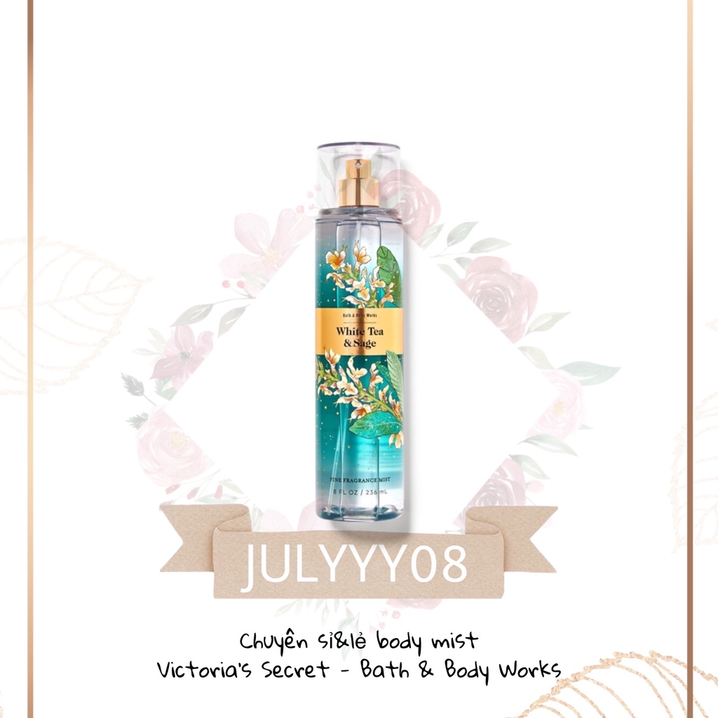 Xịt Thơm Toàn Thân White Tea & Sage Bath and Body Works Mist 30ml/50ml/100ml +jɥȽÿ08+
