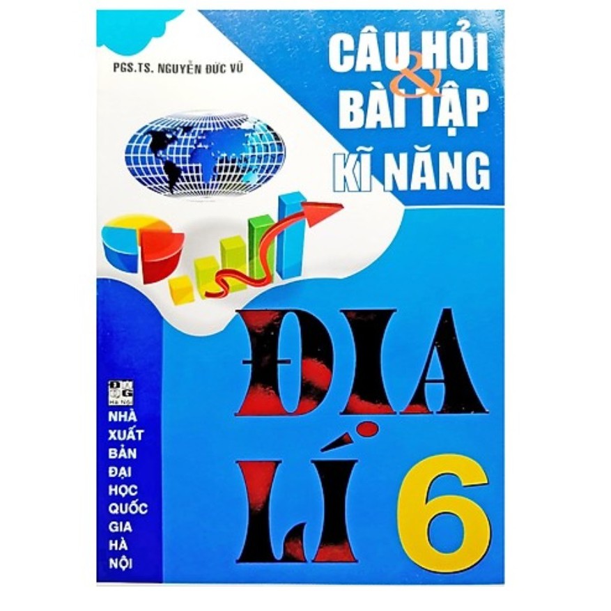 Sách – Câu Hỏi Và Bài Tập Kĩ Năng Địa Lí 6