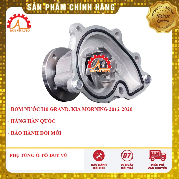 BƠM NƯỚC HYUNDAI I10 GRAND, KIA MORNING ĐỜI 2012-2020, XE 1.0 VÀ 1.2 hàng hàn quốc