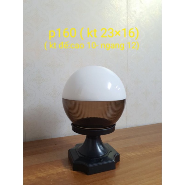 Đèn trụ cổng, tường rào hình cầu Phi 160 - 200 - 250-300MM đèn trang trí trụ cổng trang trí tường