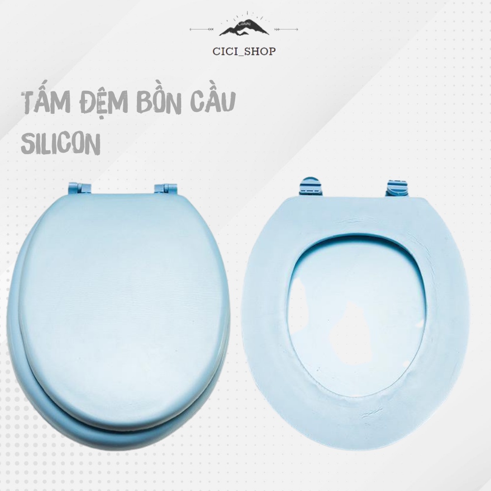 Nắp Đậy Bồn Cầu Bằng Silicon Chống Nước Mềm mại Tiện Lợi Với Mọi Nhà_ CiCi Shop