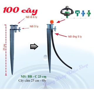 100 cây cắm béc tưới 23cm dùng ống 6 ly để tưới gốc tiết kiệm nước hiệu quả