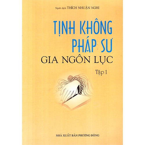 Sách - Tịnh Không Pháp Sư Gia Ngôn Lục - Tập 1