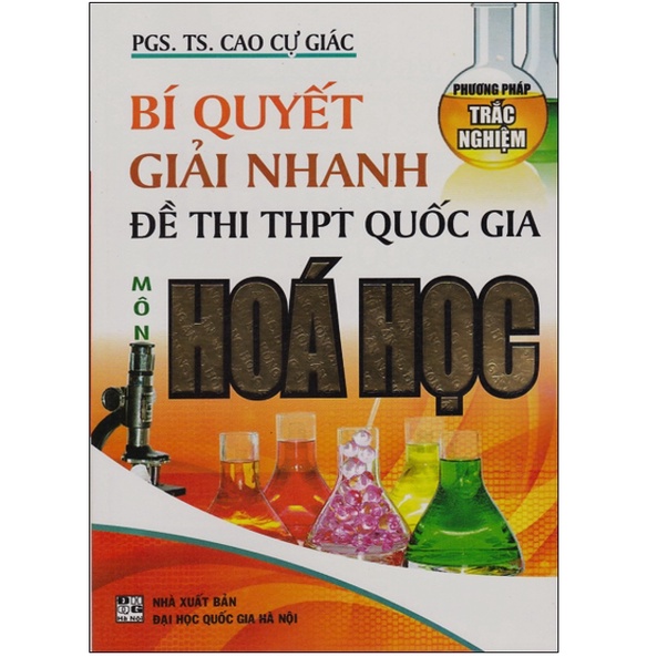 Sách - Bí Quyết Giải Nhanh Đề Thi THPT Quốc Gia Môn Hóa Học