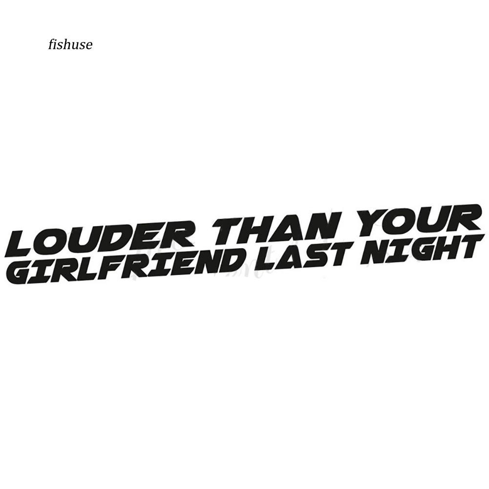 Nhãn dán trang trí xe hơi hình câu "Louder than your girlfriend last night"