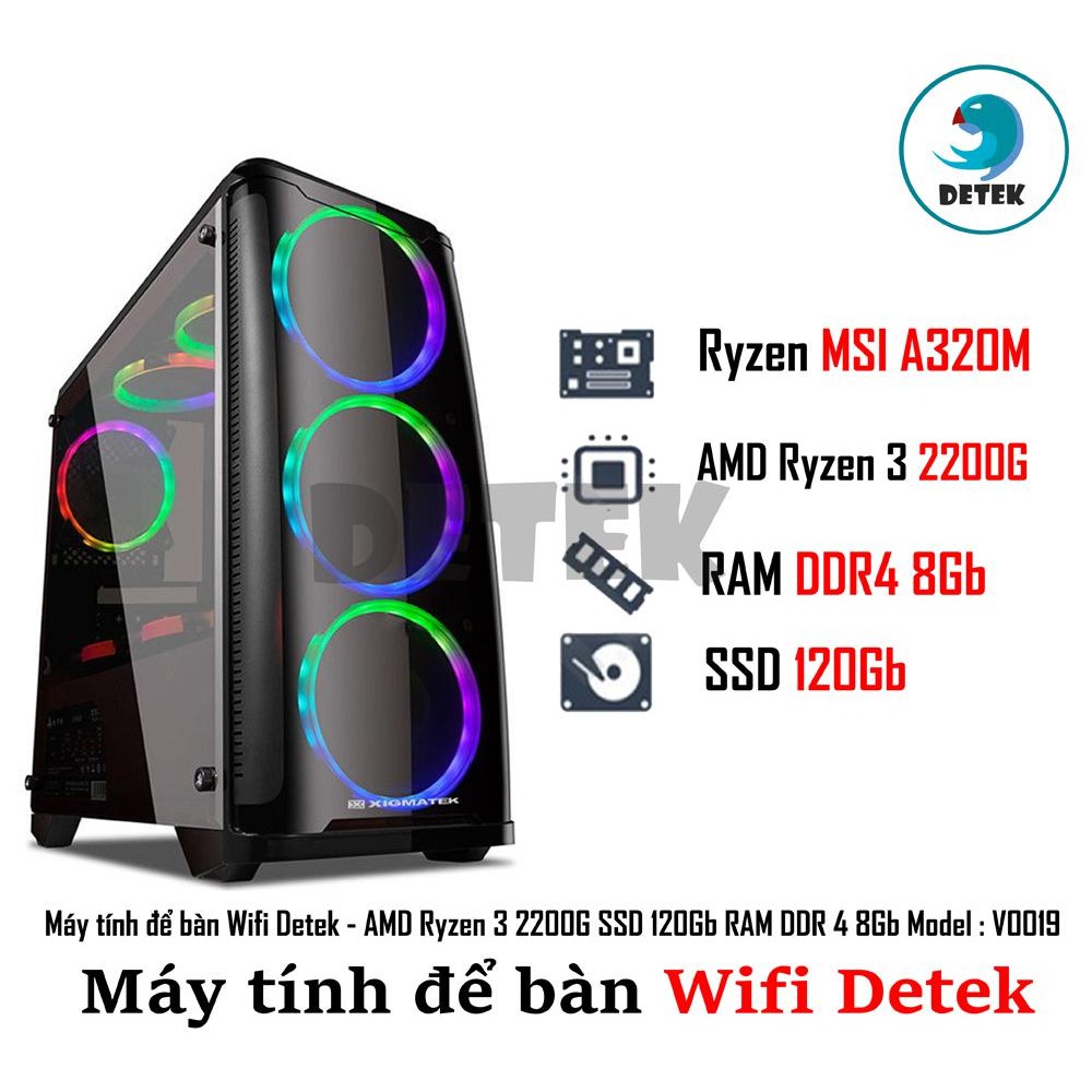 Máy tính để bàn Wifi Detek - AMD Ryzen 3 2200G SSD 120Gb RAM DDR 4 4Gb Model : V0018